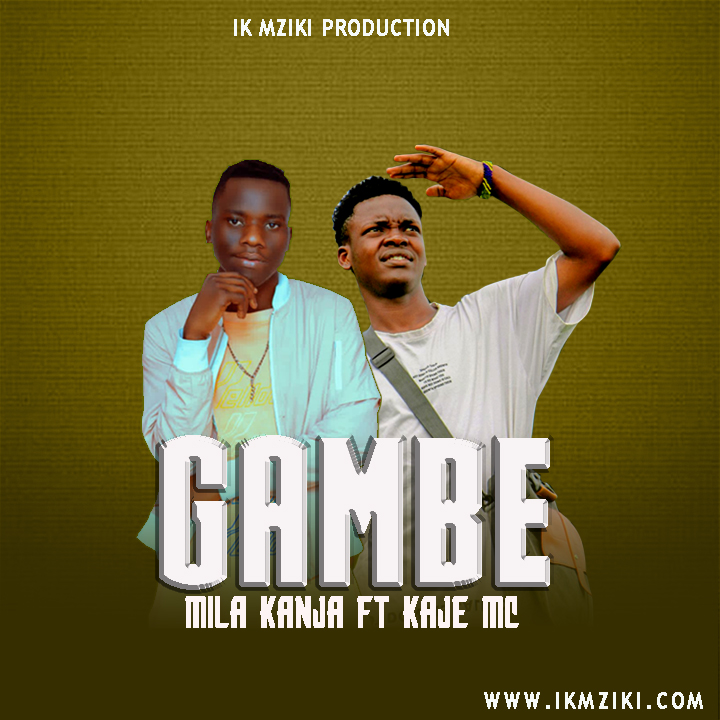 Mila Kanja ft Kaje MC - Gambe