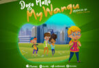 Dogo Mallo – My Wangu