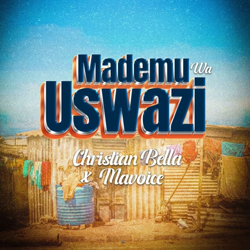 Christian Bella X Macvoice – Mademu Wa Uswazi | Download Mp3