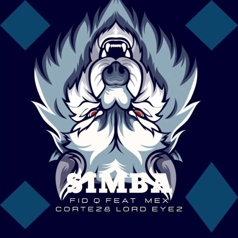 Fid Q Ft. Mex Cortez & Lord Eyez – SIMBA | Download Mp3