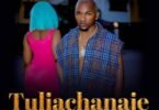 Foby Ft. Jay Moe – Tuliachanaje | Download Mp3