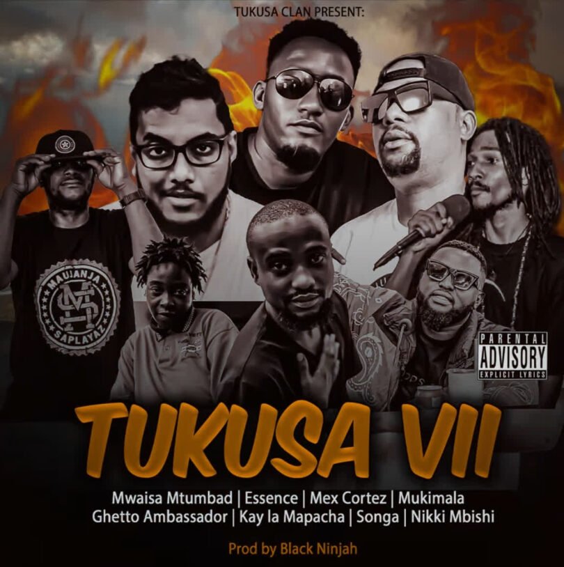 Mwaisa-X-Essence-X-Mex-X-Mukimala-X-Ghetto-X-Kay-la-Mapacha-X-Songa-X-Nikki-mbishi-TUKUSA-VII