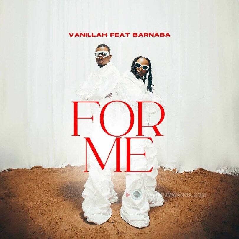 Vanillah Ft. Barnaba – For Me | Download Mp3