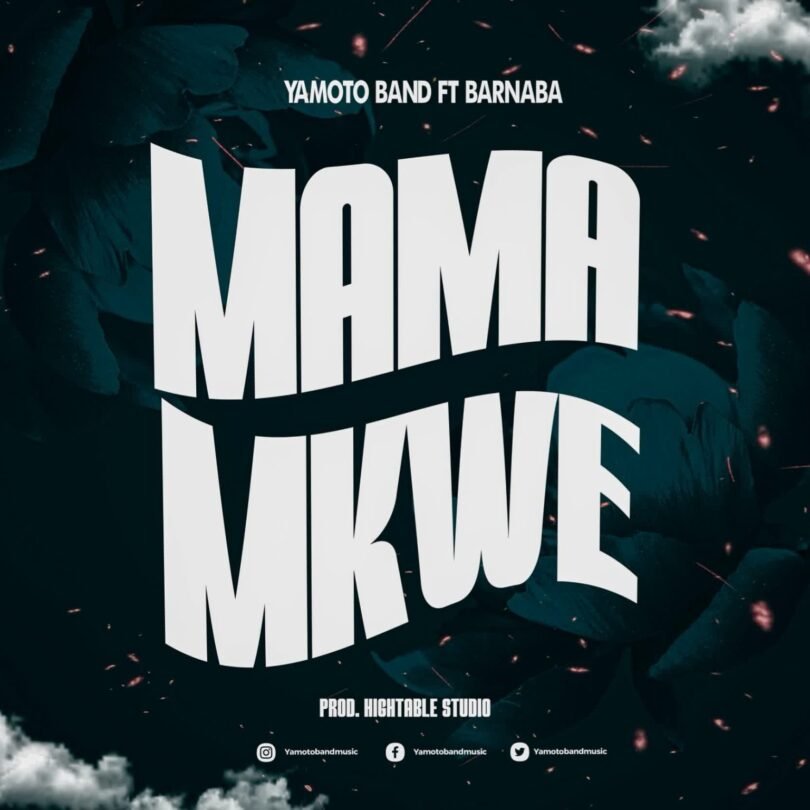 Yamoto Band Ft. Barnaba – Mama Mkwe | Download Mp3