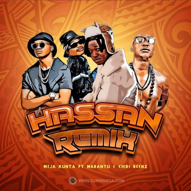 meja kunta ft Mabantu & Chidi Beenz - hassani remix