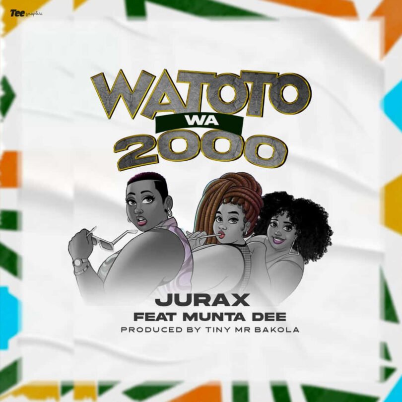 Jurax Ft Munta Dee - Watoto Wa 2000