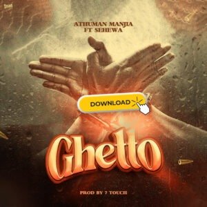 athuman-manjia-ft-sehewa-ghetto