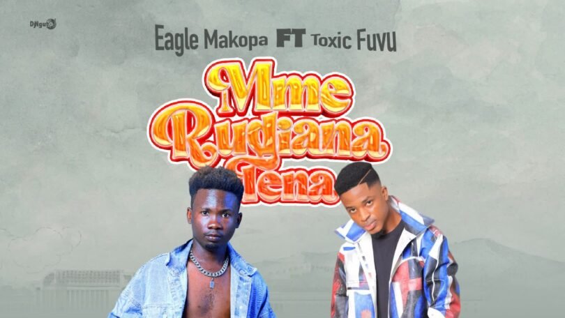 Eagle Makopa Ft. Toxic Fuvu – Mumerudiana tena