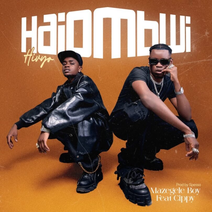 Mazegele boy Ft Cippy Blue – Haiombwi Hivyo