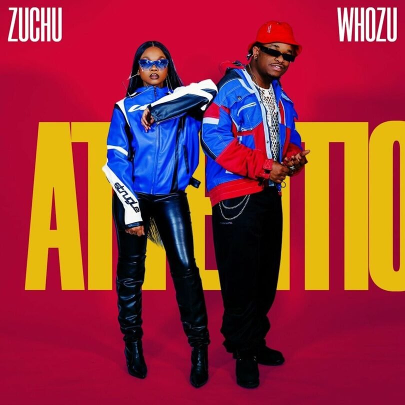 Whozu X Zuchu – Attention