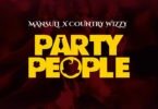 MansuLi X Country Wizzy - Party People