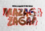 Whizzogold Ft Mr blue - Mazaga Zaga