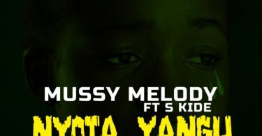 S Kide x Mussy Melody - Nyota yangu