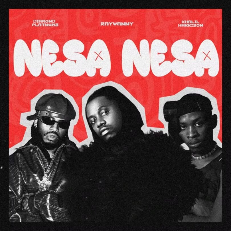 Rayvanny Ft Diamond Platnumz & Khalil Harrison - Nesa Nesa