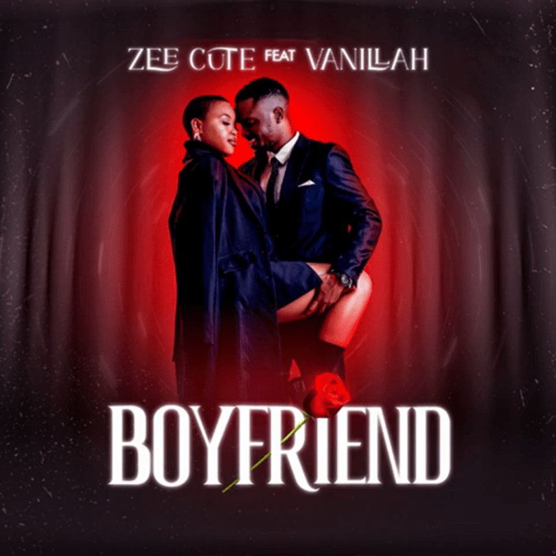 Zee Cute Ft Vanillah - Boyfriend