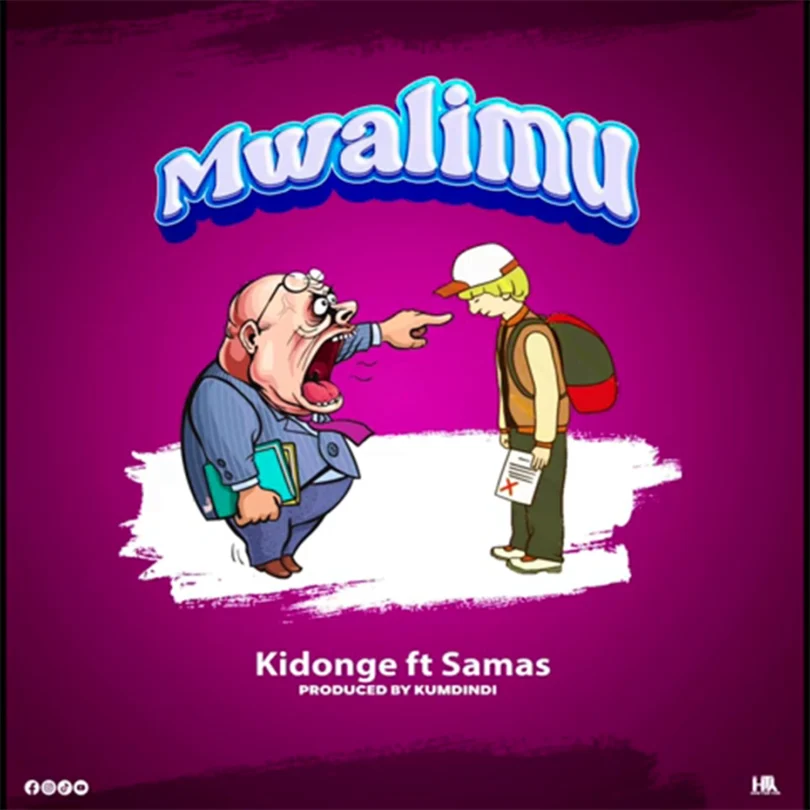 Kidonge Ft Samas - Mwalimu