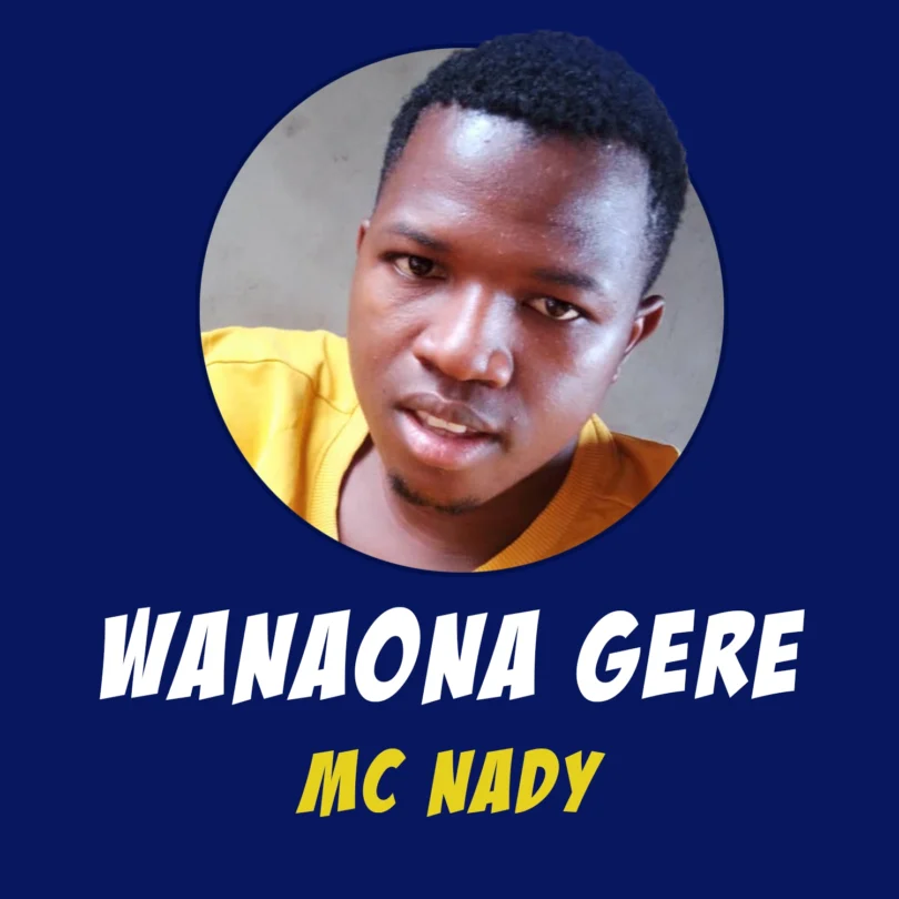 Mc Nady - Wanaona Gere