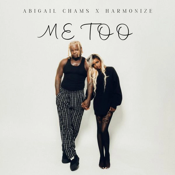 Abigail Chams Feat Harmonize - Me Too