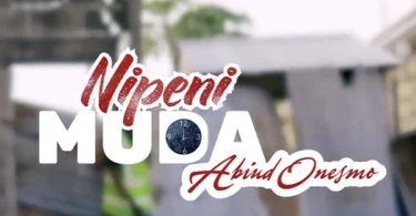 Abiud Onesmo - Nipeni Muda