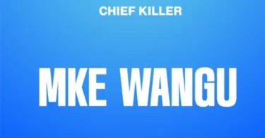 Chief killer - Mke Wangu