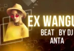 Dj Anta - Ex Wangu Beat