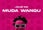 Jeusi Mc - Muda wangu