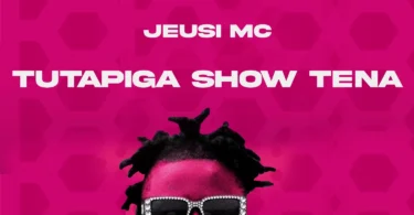 Jeusi Mc - Tutapiga show tena