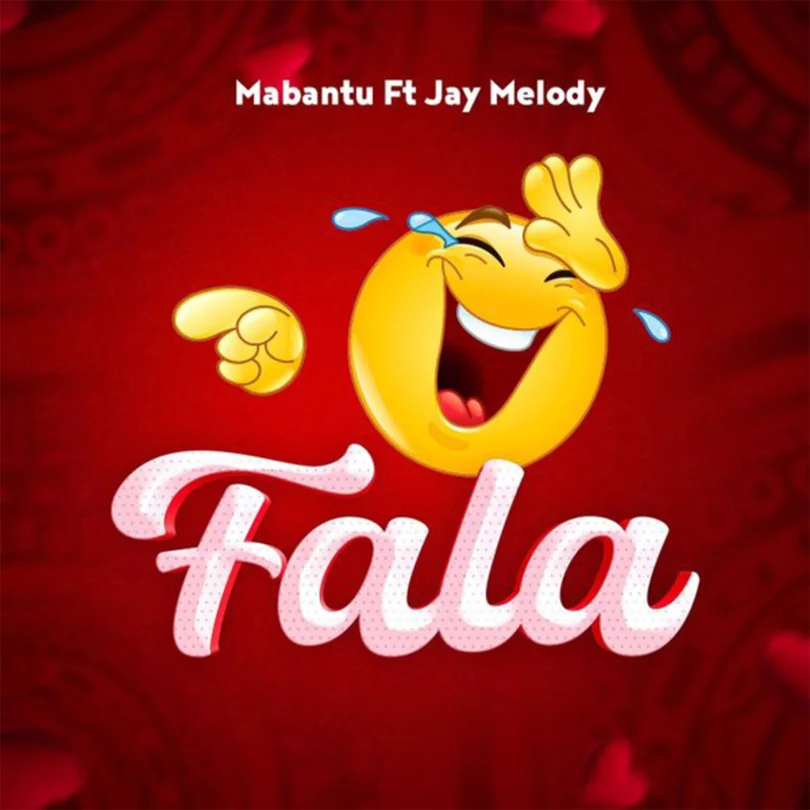 Mabantu Ft Jay Melody - Fala