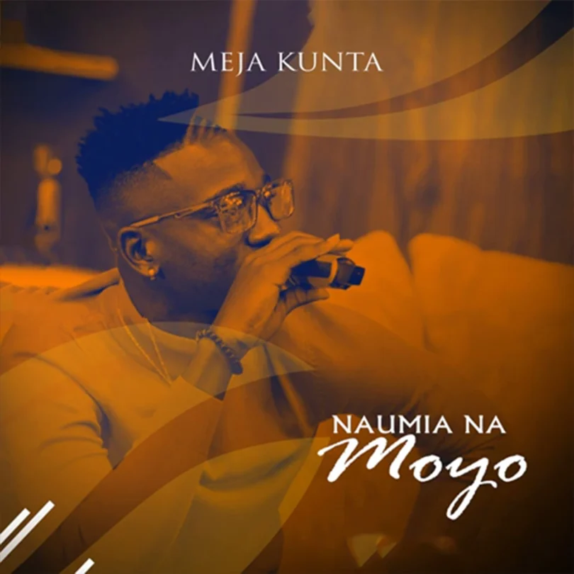 Meja Kunta - Naumia Moyo