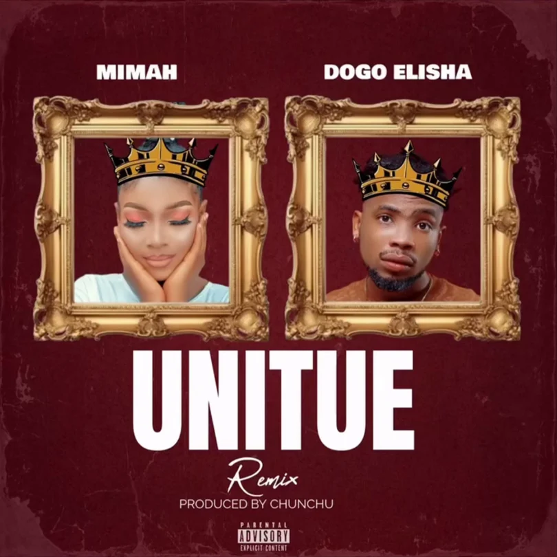 Mimah Ft Dogo Elisha - Unitue Remix