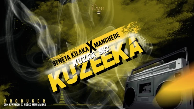 Seneta kilaka ft Man chebe - Kuzeeka