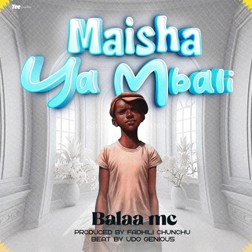 Balaa Mc - Maisha Ya Mbali