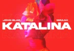 Ibraah X John Blaq - Katalina