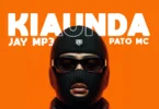 Jay Mp3 X Pato Mc - Kiaunda