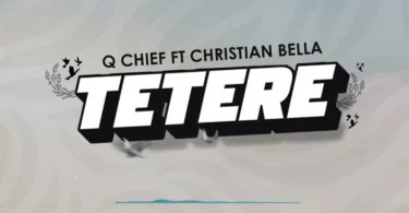 Q Chief ft Christian Bella Tetere Buraplay | Buraplay