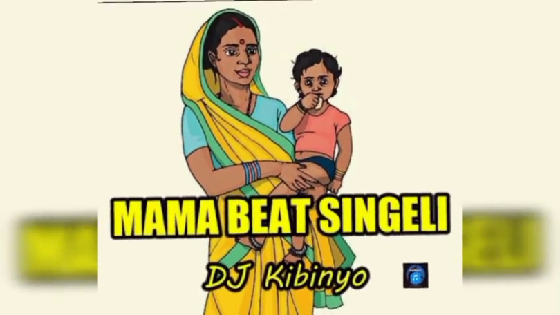 DJ KIBINYO - Mama BEAT SINGELI