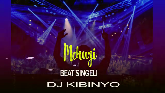 DJ KIBINYO - Mchuzi BEAT SINGELI