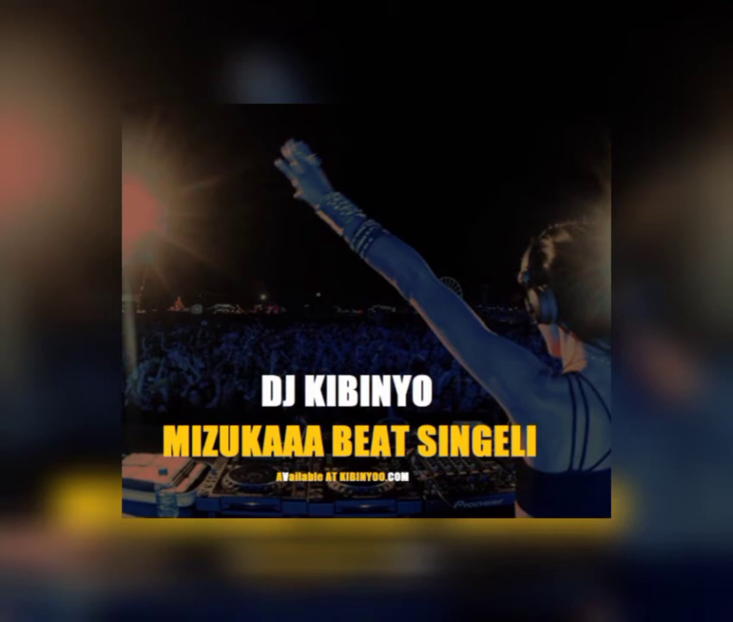 DJ KIBINYO - Mizukaaa BEAT SINGELI