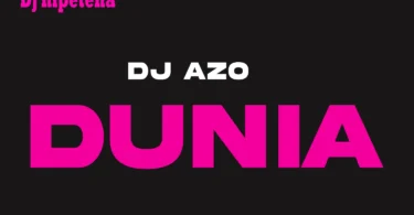 Dj Azo wa kitaa - Dunia Beat