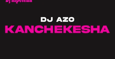 Dj Azo wa kitaa - Kanchekesha Beat