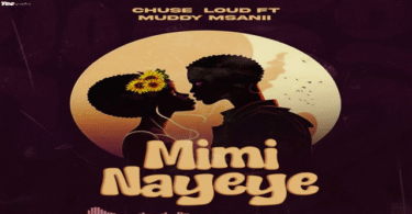 Mudy Msanii Ft Chuse Loud - Mimi na yeye