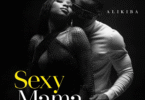 Alikiba - Sexy Mama (Chorus)_Buraplay