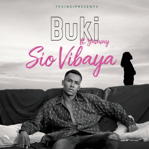 Buki Ft Yammy - Sio Vibaya