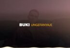 Buki - Ungefanyaje