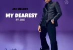 Jay Melody Ft Jux - My Dearest