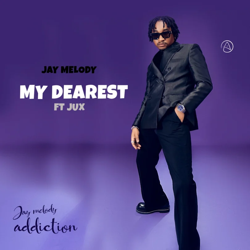 Jay Melody Ft Jux - My Dearest