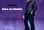 Jay Melody - Mala Ya Kwanza