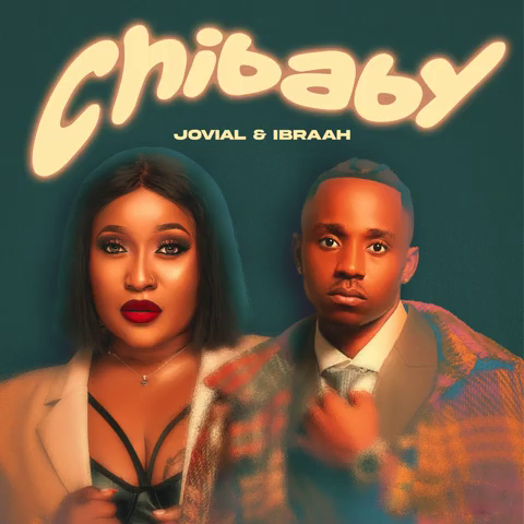 Jovial Ft Ibraah - Chibaby