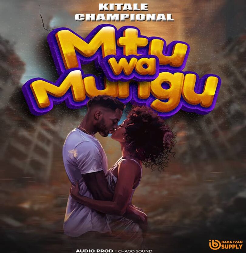 Kitale Champional - Mtu wa mungu