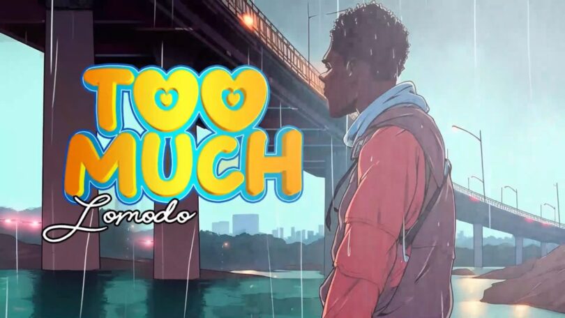 Lomodo – Too much